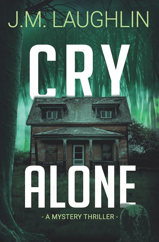 Cry Alone: Mystery Thriller