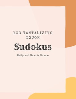 Front cover_100 Tantilizing Tough Sudokus