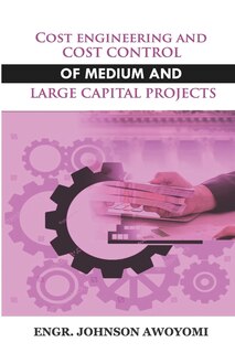 Couverture_Cost Engineering and Cost Control of Medium and Large Capital Project