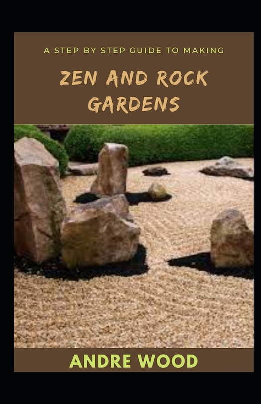 Couverture_A Step By Step Guide To Making Zen And Rock Gardens
