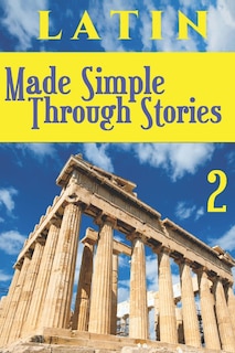 Front cover_LATIN Made Simple Through Stories - Volume 2
