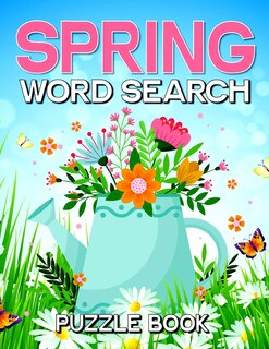 Spring Word Search Puzzle Book: Brain Games Word Hunt Activity Book for Adults, Teens, and Seniors in Large Print