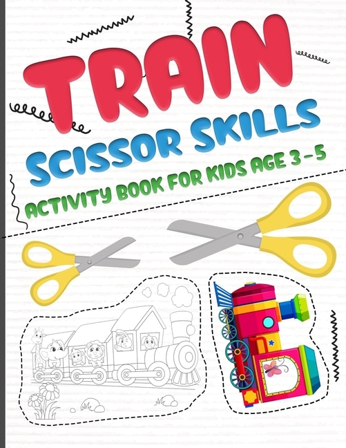 Couverture_Train scissors skills activity book for kids age 3-5