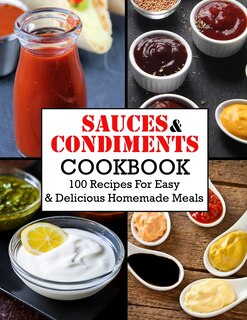 Front cover_Sauces And Condiments Cookbook