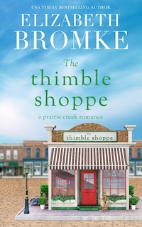 The Thimble Shoppe: A Prairie Creek Romance