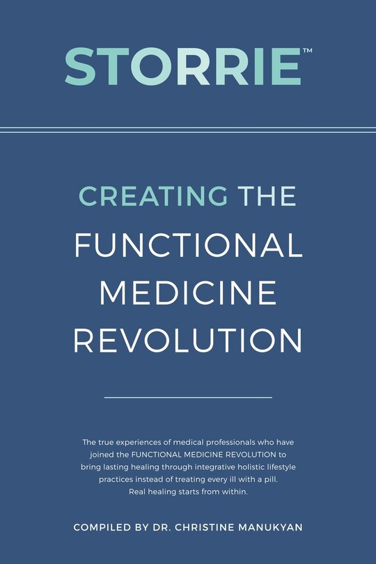 Storrie: Creating The Functional Medicine Revolution