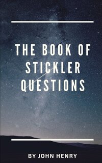 Front cover_The book of Stickler Questions