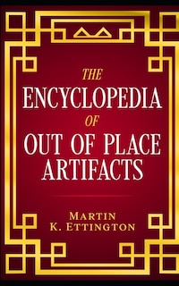 Front cover_The Encyclopedia of Out of Place Artifacts