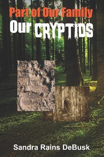 Part of Our Family, Our Cryptids