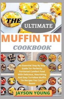 Front cover_The Ultimate Muffin Tin Cookbook
