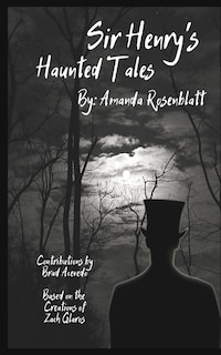 Sir Henry's Haunted Tales: Dark anthology based on the universe of Sir Henry's Haunted Trail