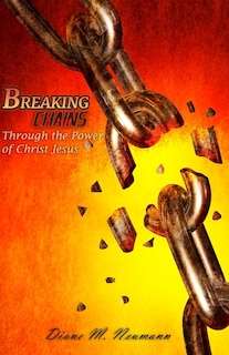Front cover_Breaking Chains Through the Power of Christ Jesus