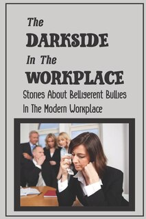 Front cover_The Darkside In The Workplace