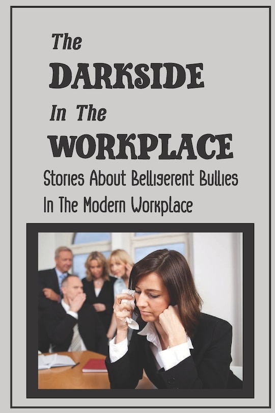 Front cover_The Darkside In The Workplace