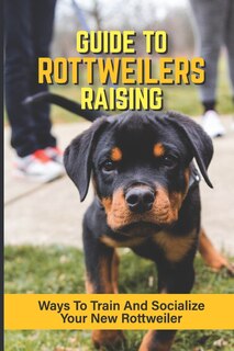 Couverture_Guide To Rottweilers Raising