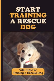 Couverture_Start Training A Rescue Dog
