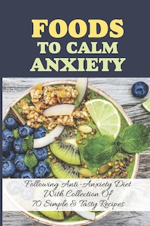 Couverture_Foods To Calm Anxiety
