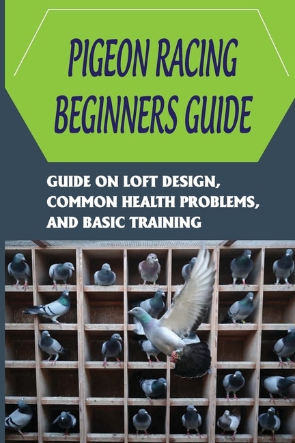 Front cover_Pigeon Racing Beginners Guide