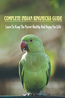 Couverture_Complete Indian Ringnecks Guide
