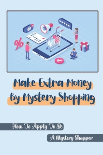 Front cover_Make Extra Money By Mystery Shopping