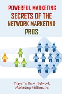 Couverture_Powerful Marketing Secrets Of the Network Marketing Pros