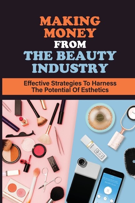 Front cover_Making Money From The Beauty Industry