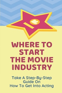 Couverture_Where To Start The Movie Industry