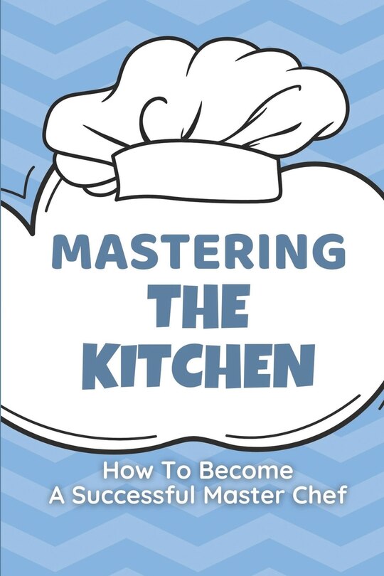 Front cover_Mastering The Kitchen
