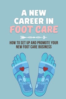 Front cover_A New Career In Foot Care