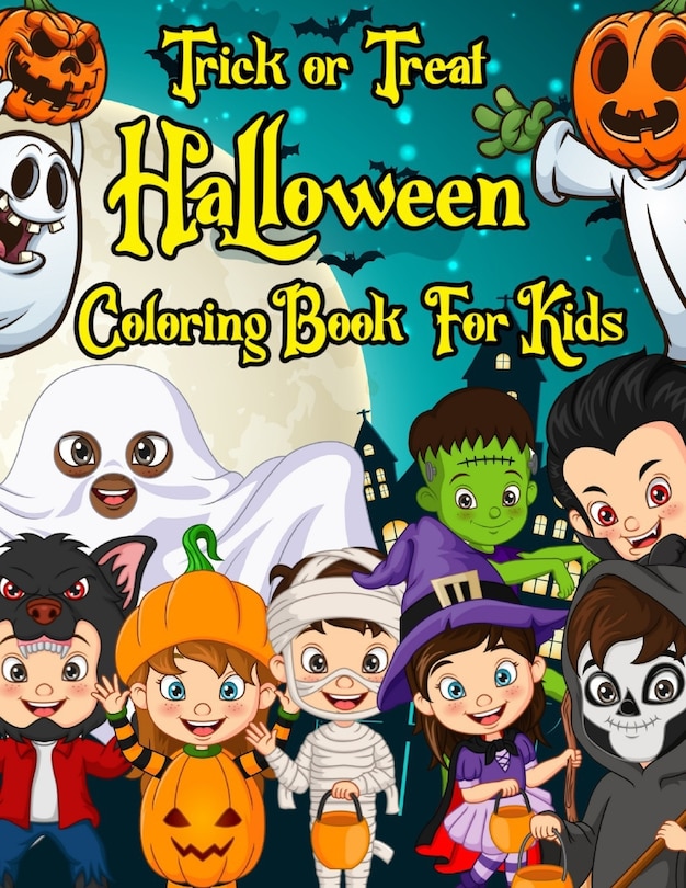 Front cover_Trick or Treat Halloween Coloring Book For Kids