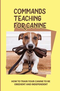 Front cover_Commands Teaching For Canine