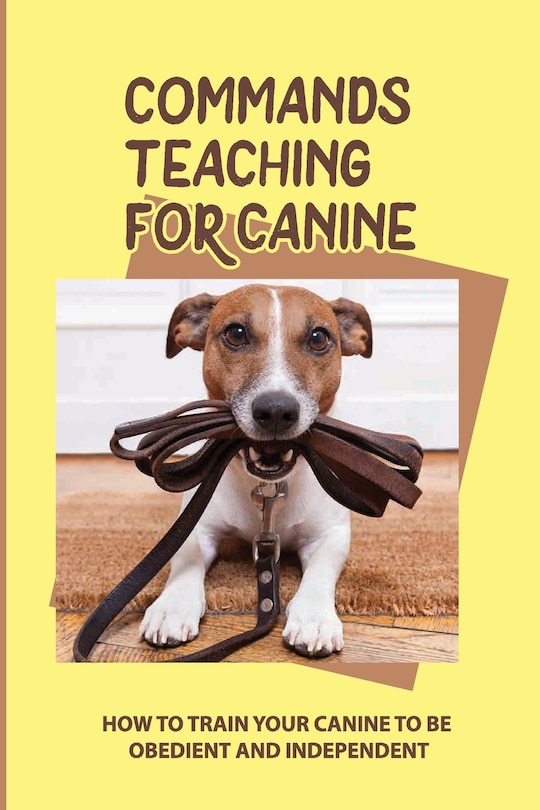 Front cover_Commands Teaching For Canine