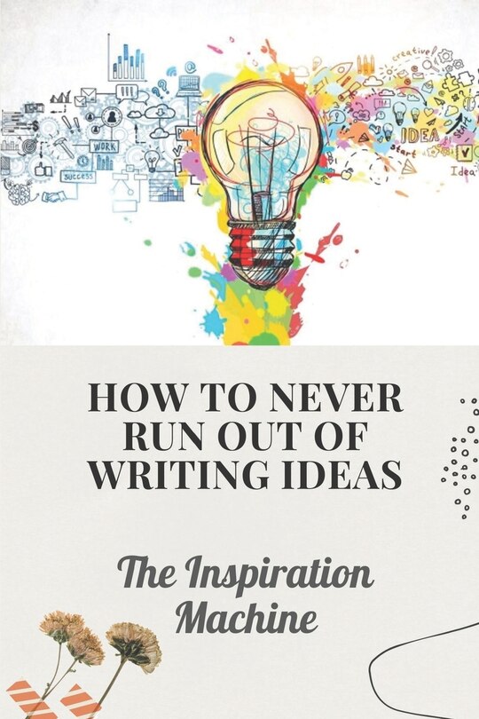 Couverture_How To Never Run Out Of Writing Ideas
