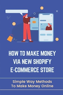 Couverture_How To Make Money Via New Shopify E-Commerce Store
