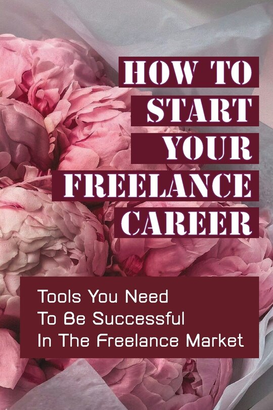 Front cover_How To Start Your Freelance Career