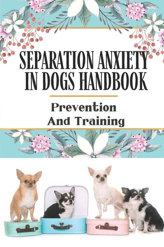Front cover_Separation Anxiety In Dogs Handbook