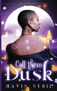 Call Them Dusk: Night, Day and Everything In Between