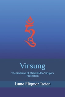 Virsung: The Sadhana of Mahasiddha Virupa's Protection