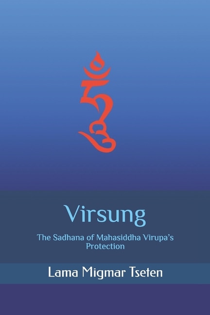 Virsung: The Sadhana of Mahasiddha Virupa's Protection