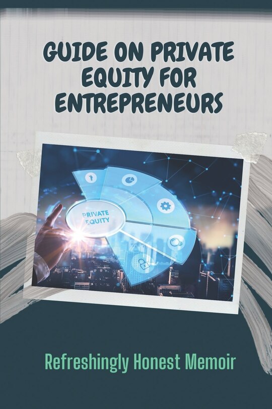 Front cover_Guide On Private Equity For Entrepreneurs