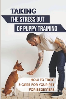 Couverture_Taking The Stress Out Of Puppy Training