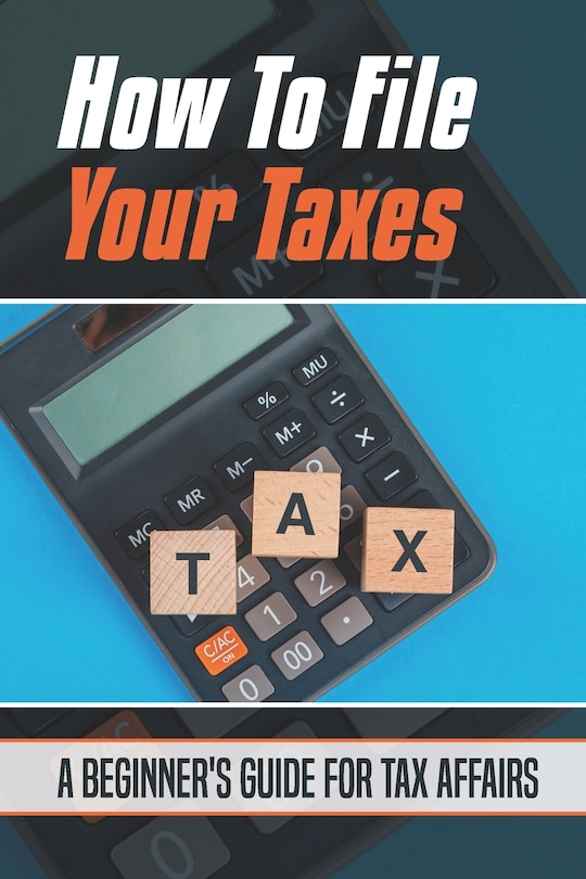 Front cover_How To File Your Taxes