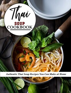 Couverture_Thai Soup Cookbook