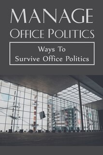 Front cover_Manage Office Politics