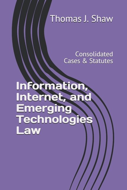 Couverture_Information, Internet, and Emerging Technologies Law