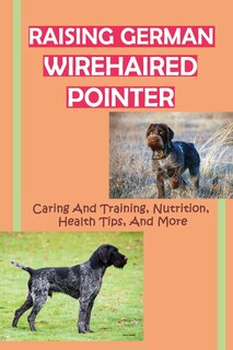 Front cover_Raising German Wirehaired Pointer