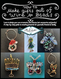Front cover_How To Make Gifts Out Of Wire And Beads