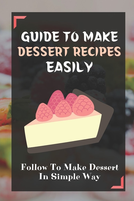 Couverture_Guide To Make Dessert Recipes Easily