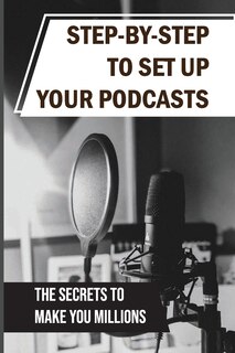 Couverture_Step-By-Step To Set Up Your Podcasts