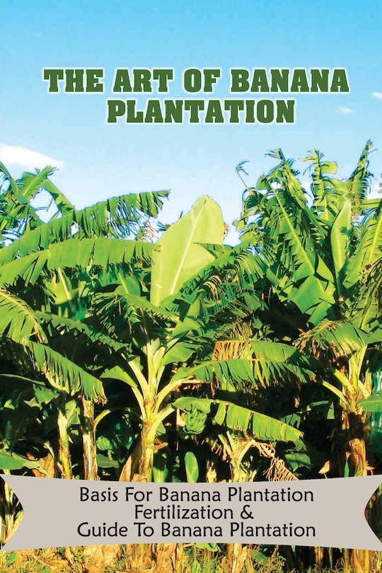 Front cover_The Art Of Banana Plantation